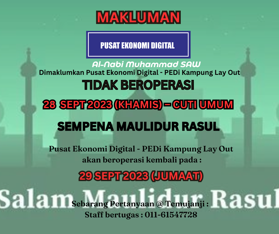 MAKLUMAN-Dimaklumkan-Pusat-Ekonomi-Digital-Keluarga-Malaysia---PEDi-Kampung-Lay-Out-TIDAK-BEROPERASI-8-APRIL-2023-SABTU--CUTI-UMUM-SEMPENA-NUZUL-AL-QURAN-Pusat-Ekonomi-Digital-Keluarga-Malaysia